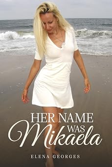 Her Name Was Mikaela