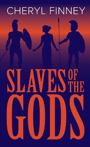 Slaves Of The Gods by Cheryl Finney | Waterstones